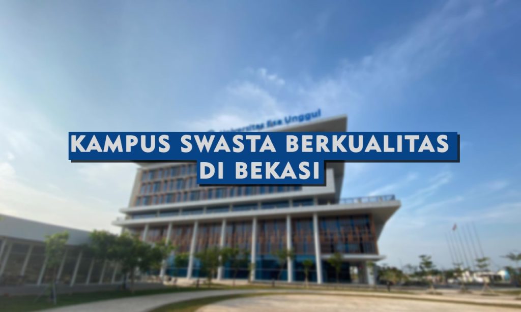 8 Rekomendasi Universitas Favorit dan Berprestasi di Bekasi 2023/2024